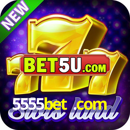 5555bet .com