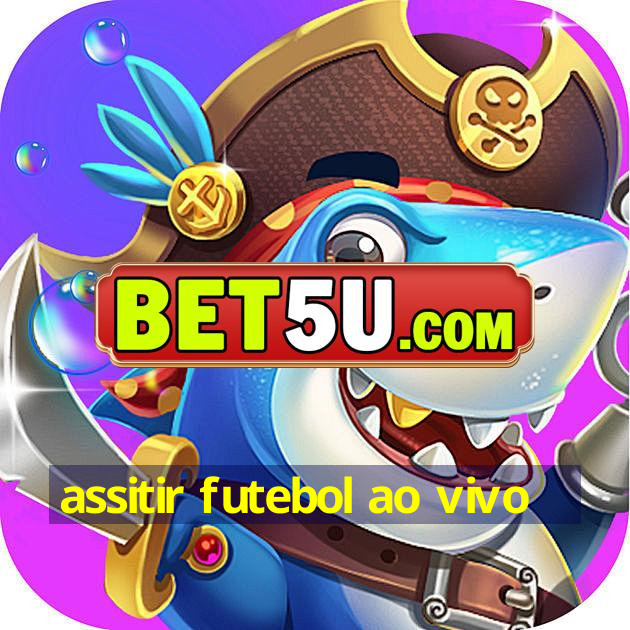 assitir futebol ao vivo