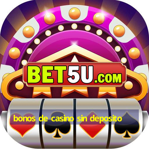 bonos de casino sin deposito