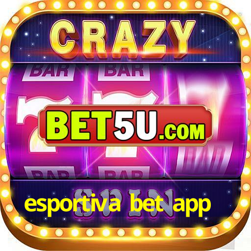 esportiva bet app