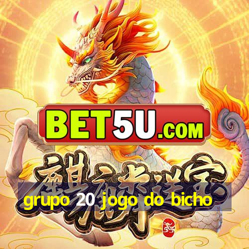 grupo 20 jogo do bicho