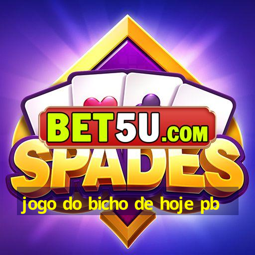 jogo do bicho de hoje pb