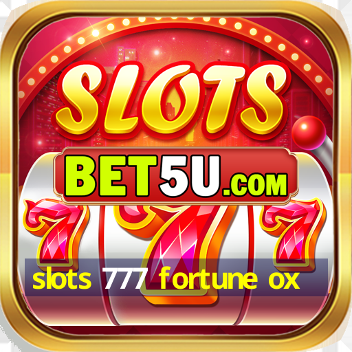 slots 777 fortune ox