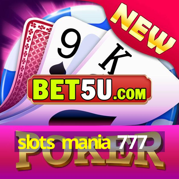 slots mania 777