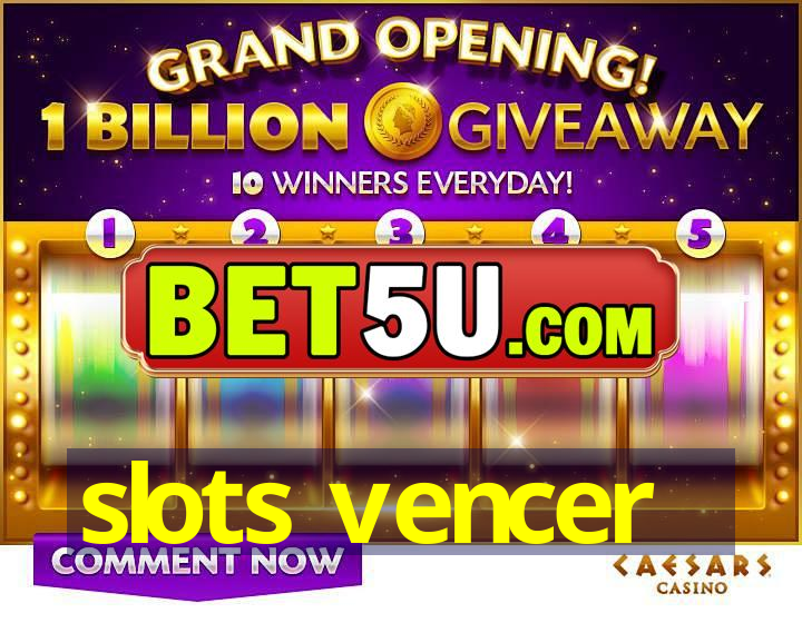 slots vencer