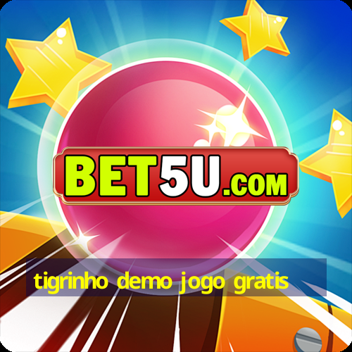 tigrinho demo jogo gratis