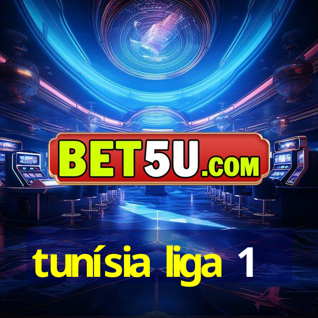 tunísia liga 1