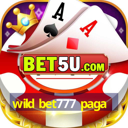 wild bet777 paga