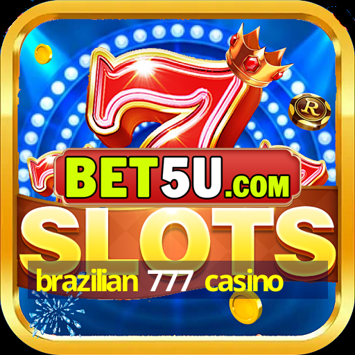 brazilian 777 casino