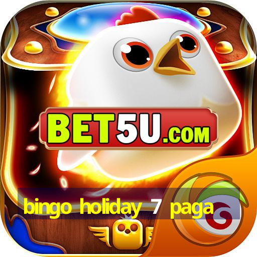 bingo holiday 7 paga