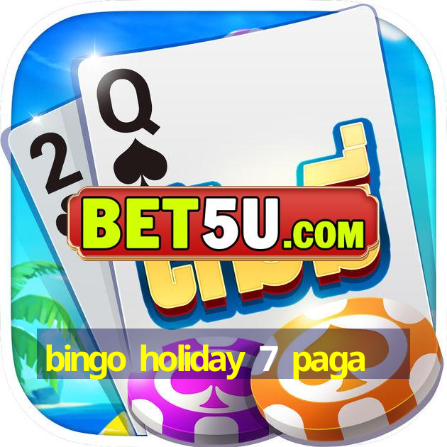 bingo holiday 7 paga