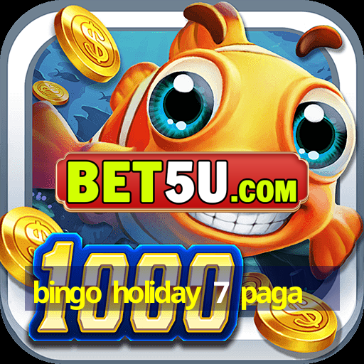 bingo holiday 7 paga