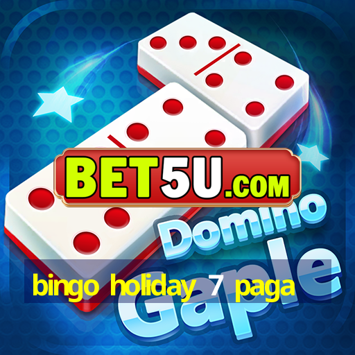 bingo holiday 7 paga